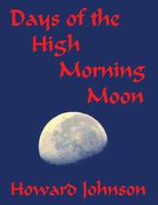 Days of the High Mornning Moon