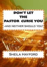 Don't Let the Pastor Curse You