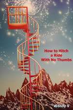 How to Hitch a Ride with No Thumbs