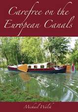 Carefree on the European Canals