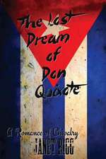 The Lost Dream of Don Quixote: A Romance of Chivalry