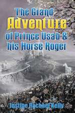 The Grand Adventure of Prince Usab & His Horse Roger