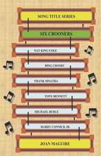 Song Title Series - Six Crooners