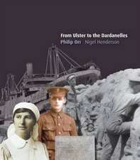 From Ulster to the Dardanelles