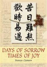 Days of Sorrow Times of Joy