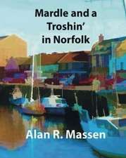 Mardle and a Troshin' in Norfolk