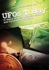 UFOs TODAY: 70 Years of Lies, Misinformation & Government Cover-Up: 70 Years of Lies, Misinformation & Government Cover-Up