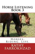 Horse Listening - Book 3