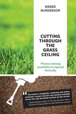 Cutting Through the Grass Ceiling