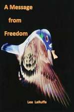 Laruffa, L: Message from Freedom