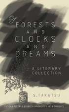 Of Forests and Clocks and Dreams