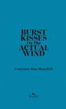 Burst Kisses On The Actual WInd