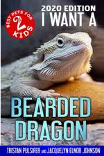 I Want A Bearded Dragon