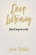 Deep Listening