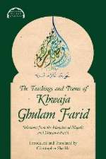 The Teachings and Poems of Khwaja Ghulam Farid