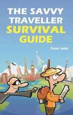 The Savvy Traveller Survival Guide