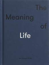 The Meaning of Life