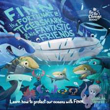 Finn the Fortunate Tiger Shark and His Fantastic Friends