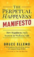 The Perpetual Happiness Manifesto