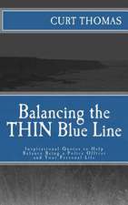 Balancing the Thin Blue Line