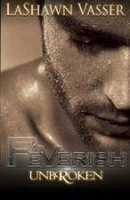 FEVERISH UnbRoken