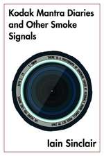 Kodak Mantra Diaries and Other Smoke Signals