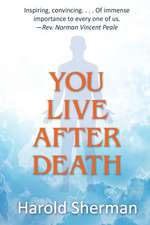 You Live After Death