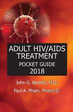 2018 ADULT HIV/AIDS TREATMENT POCKET GUIDE