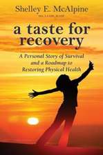 A Taste for Recovery