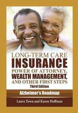 Long-Term Care Insurance, Power of Attorney, Wealth Management, and Other First Steps