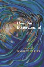 How Our Bodies Learned