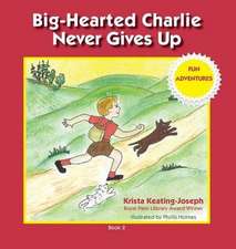 Big-Hearted Charlie Never Gives Up