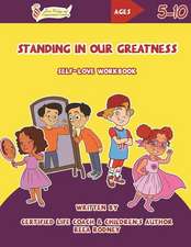 Standing in Our Greatness: Self-Love Workbook