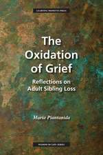 The Oxidation of Grief