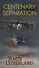 Centenary Separation (Watchbearers, Book 2)