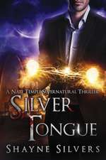 Silver Tongue: A Novel in The Nate Temple Supernatural Thriller Series