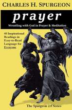 prayer: Wrestling with God in Prayer and Meditation