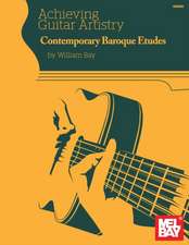 Achieving Guitar Artistry - Contemporary Baroque Etudes