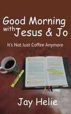 Good Morning With Jesus & Jo