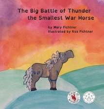 The Big Battle of Thunder the Smallest War Horse