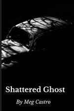 Shattered Ghost