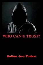 Who Can U Trust