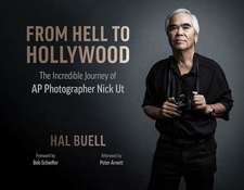 From Hell to Hollywood: The Incredible Journey of AP Photographer Nick UT