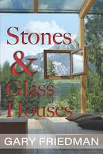 Stones and Glass Houses