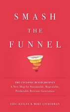 Smash the Funnel