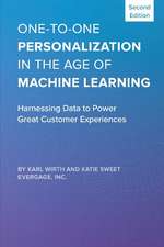 One-to-One Personalization in the Age of Machine Learning: Harnessing Data to Power Great Customer Experiences