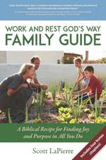 Work and Rest God's Way Family Guide