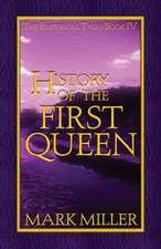 History of the First Queen