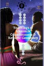 TEACHINGS OF KHAZMIK CONSCIOUS