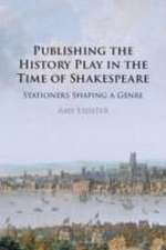 Publishing the History Play in the Time of Shakespeare